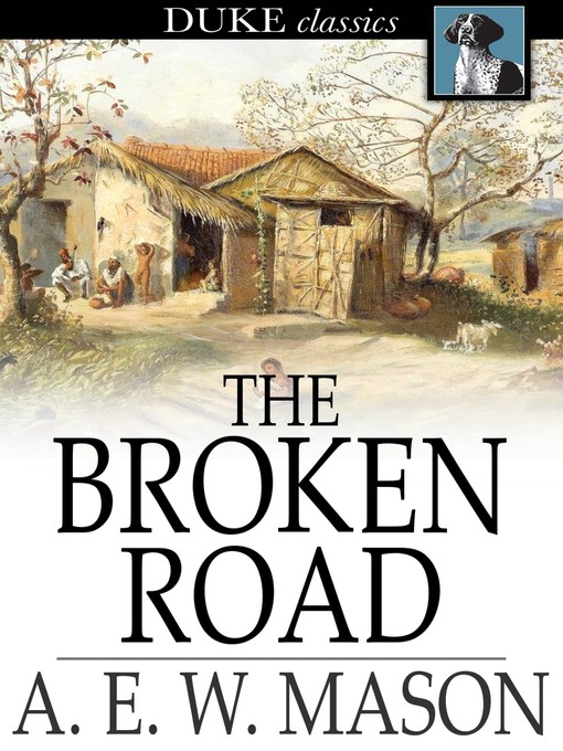 Title details for The Broken Road by A. E. W. Mason - Wait list